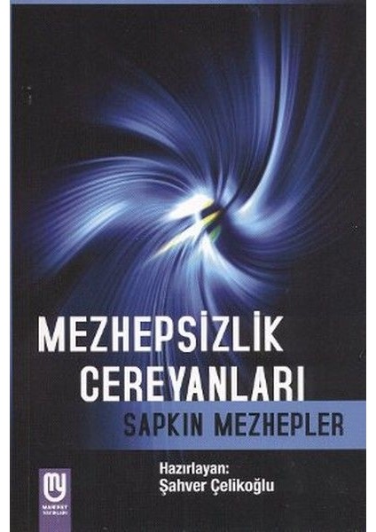 Mezhepsizlik Cereyanları Sapkın Mezhepler