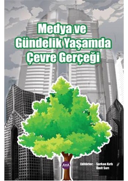 Medya ve Gündelik Yaşamda Çevre Gerçeği