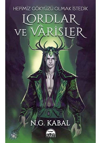 Lordlar ve Varisler - Hepimiz Gökyüzü Olmak Istedik (Yeşil Şömiz)