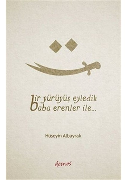 Bir Yürüyüş Eyledik Baba Erenler Ile