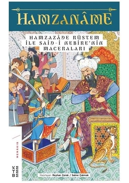 Hamzanâme ve Hamzazâde Rüstem ile Said-I Nebîre’nin Maceraları