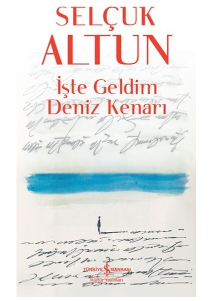 Işte Geldim Deniz Kenarı