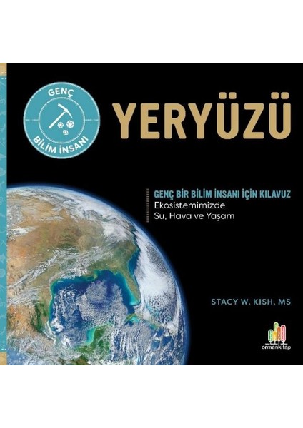 Yeryüzü Genç Bir Bilim Insanı Için Kılavuz
