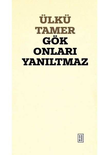 Gök Onları Yanıltmaz