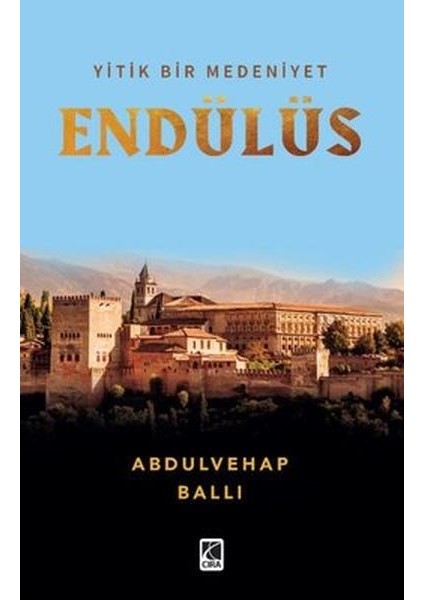 Yitik Bir Medeniyet Endülüs