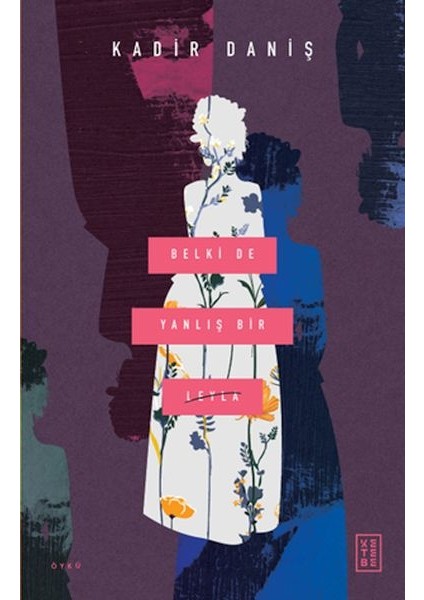 Belki De Yanlış Bir Leyla