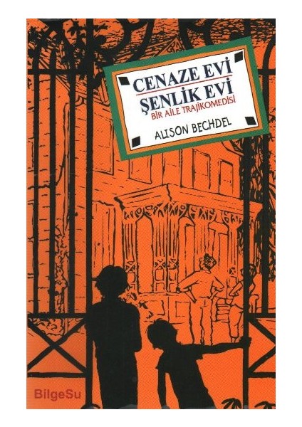 Cenaze Evi Şenlik Evi Bir Aile Trajikomedisi