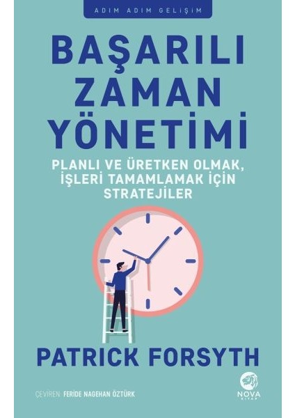 Başarılı Zaman Yönetimi: Planlı ve Üretken Olmak, Işleri Tamamlamak Için Stratejiler