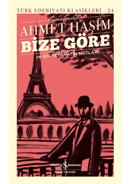 Bize Göre ve Bir Seyahatin Notları - Türk Edebiyatı Klasikleri (Ciltli)