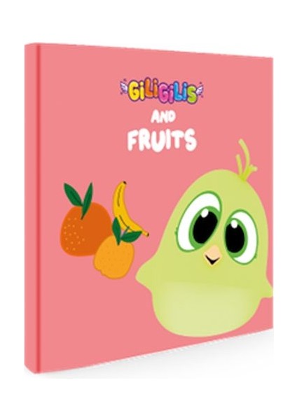 Giligilis And Fruits