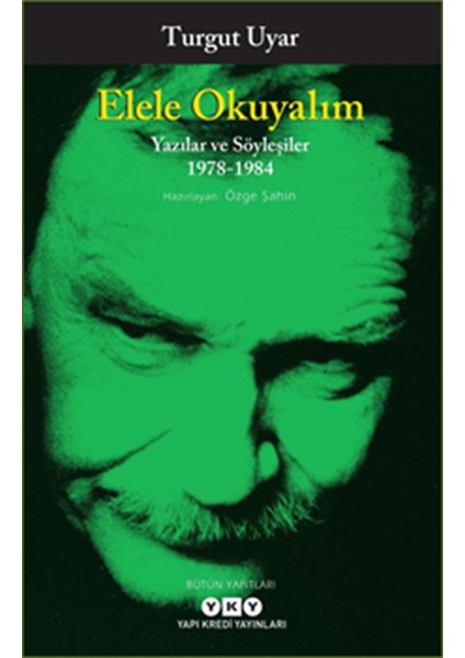 Elele Okuyalım - Yazılar ve Söyleşiler 1978-1984