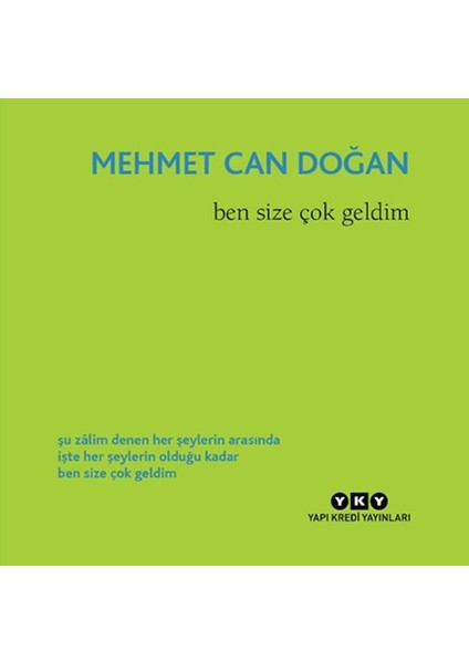 Ben Size Çok Geldim