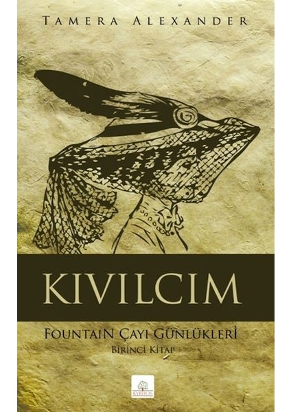 Kıvılcım Fountain Çayı Günlükleri - Birinci Kitap