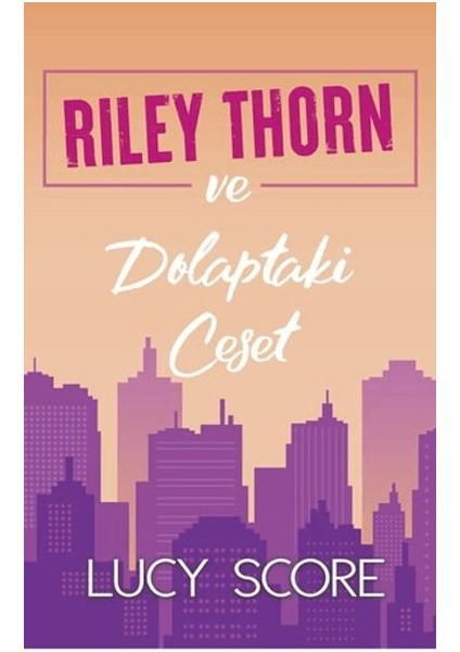 Riley Thorn ve Dolaptaki Ceset