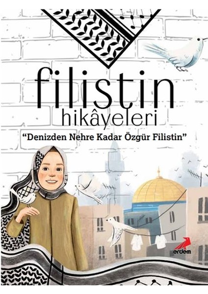 Filistin Hikâyeleri, Denizden Nehre Kadar Özgür Filistin