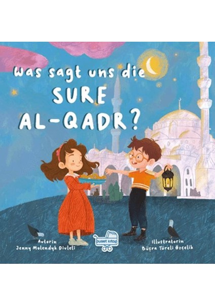 Was Sagt Uns Die Sure Al-Qadr? (Almanca Kadir Suresi Bize Ne Anlatıyor?)