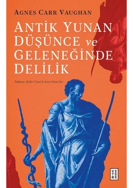 Antik Yunan Düşünce ve Geleneğinde Delilik