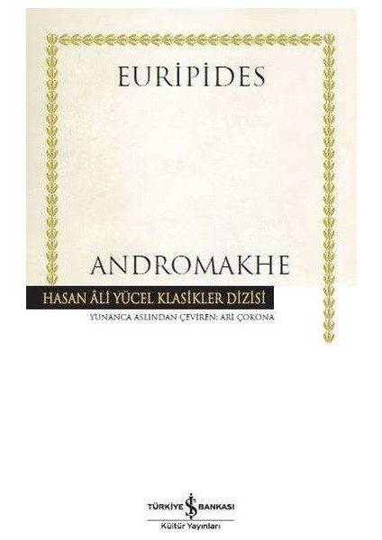 Andromakhe - Hasan Ali Yücel Klasikleri (Ciltli)