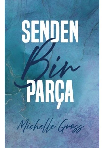 Senden Bir Parça