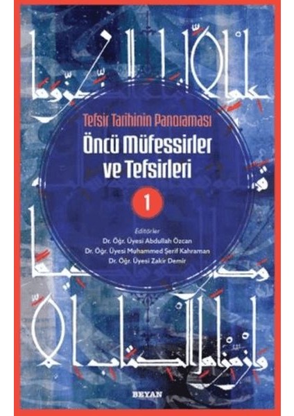 Tefsir Tarihinin Panoraması Öncü Müfessirler ve Tefsirleri -1