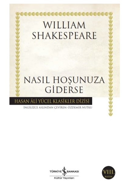 Nasıl Hoşunuza Giderse - Hasan Ali Yücel Klasikleri