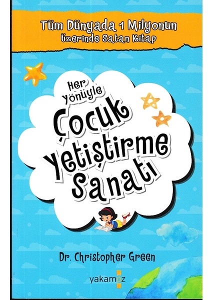 Her Yönüyle Çocuk Yetiştirme Sanatı