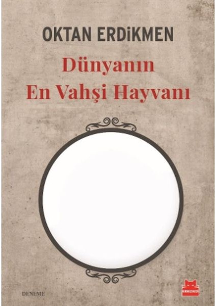 Dünyanın En Vahşi Hayvanı