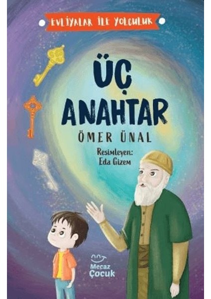 Üç Anahtar - Evliyalar Ile Yolculuk