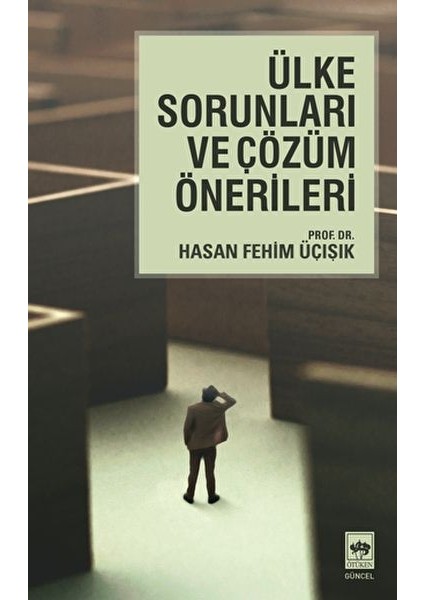 Ülke Sorunları ve Çözüm Önerileri