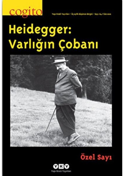 Cogito Sayı: 64 Heidegger: Varlığın Çobanı Özel Sayı