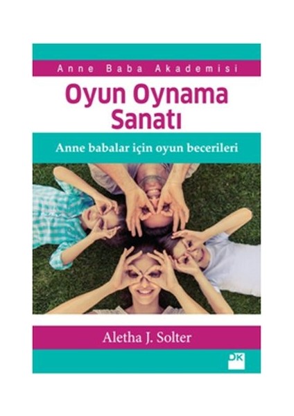 Oyun Oynama Sanatı - Anne Babalar Için Oyun Becerileri