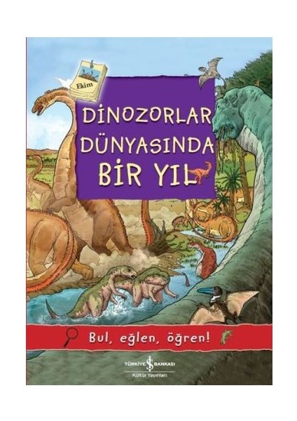 Dinozorlar Dünyasında Bir Yıl