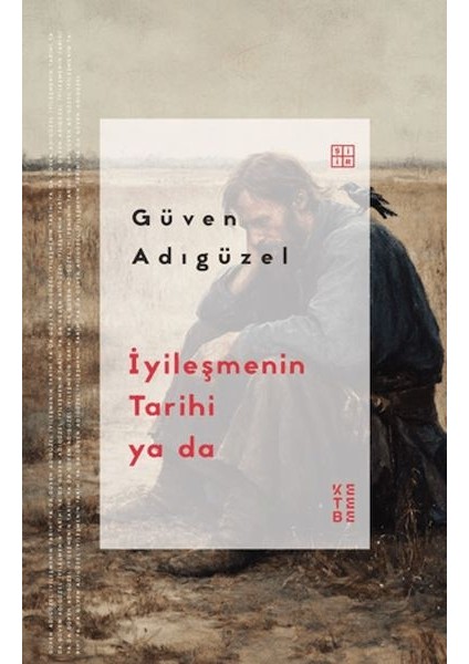 Iyileşmenin Tarihi Ya Da