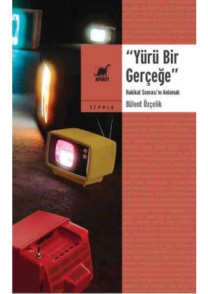 Yürü Bir Gerçeğe