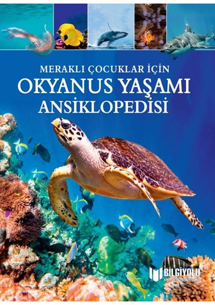 Meraklı Çocuklar Için Okyanus Yaşamı Ansiklopedisi