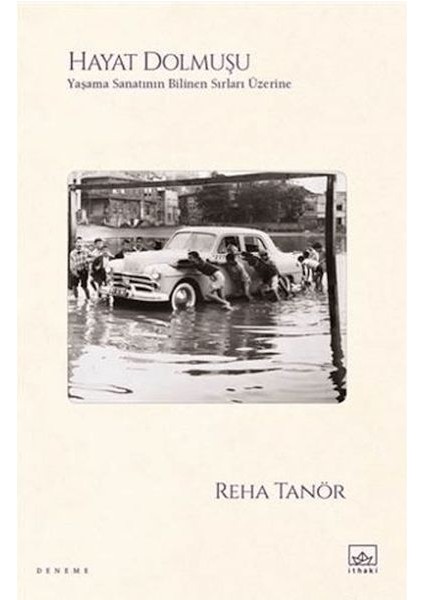 Hayat Dolmuşu – Yaşama Sanatının Bilinen Sırları Üzerine