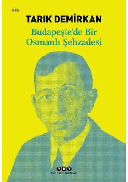 Budapeşte’de Bir Osmanlı Şehzadesi