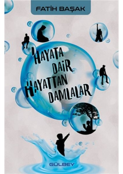 Hayata Dair Hayattan Damlalar
