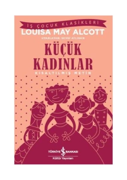 Küçük Kadınlar - Kısaltılmış Metin