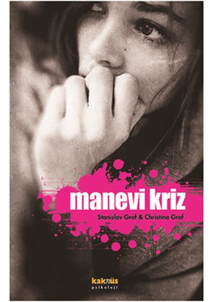 Manevi Kriz Kişisel Dönüşüm Buhranlarına Bir Bakış