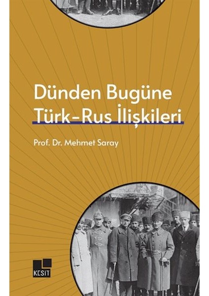 Dünden Bugüne Türk- Rus Ilişkileri
