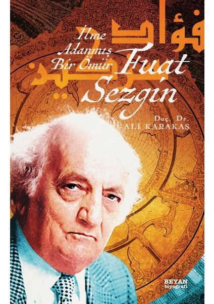 Fuat Sezgin Ilme Adanmış Bir Ömür