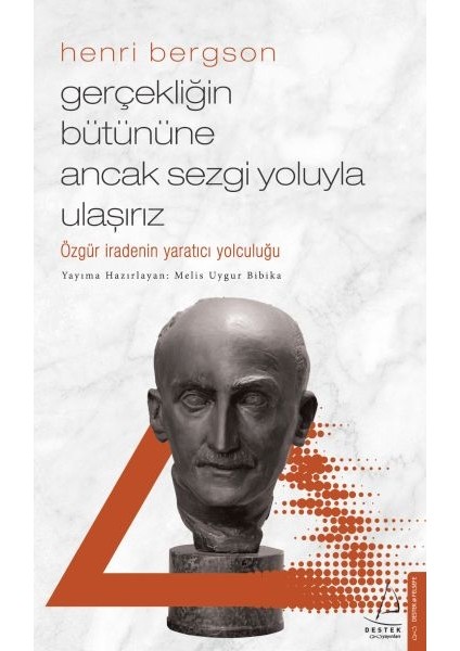 Gerçekliğin Bütününe Ancak Sezgi Yoluyla Ulaşırız
