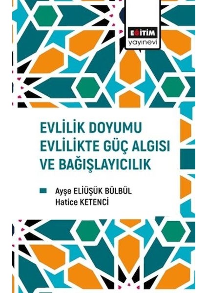 Evlilik Doyumu Evlilikte Güç Algısı ve Bağışlayıcılık
