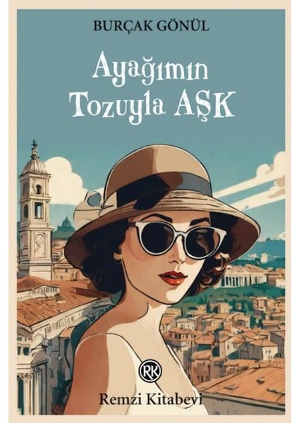 Ayağımın Tozuyla Aşk