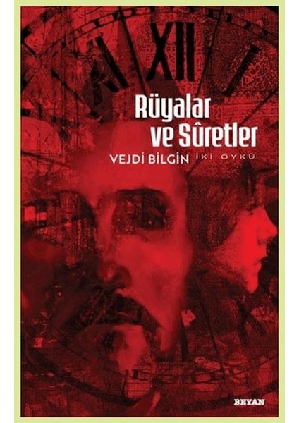 Rüyalar ve Suretler - Iki Öykü