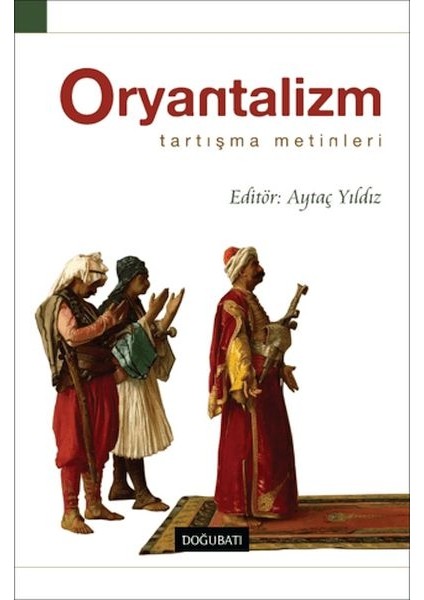 Oryantalizm Tartışma Metinleri