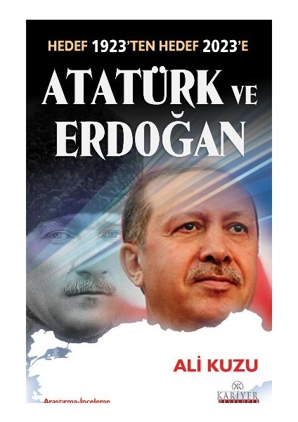 Atatürk ve Erdoğan Hedef 1923'TEN Hedef 2023'E