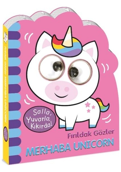 Fırıldak Gözler Merhaba Unicorn