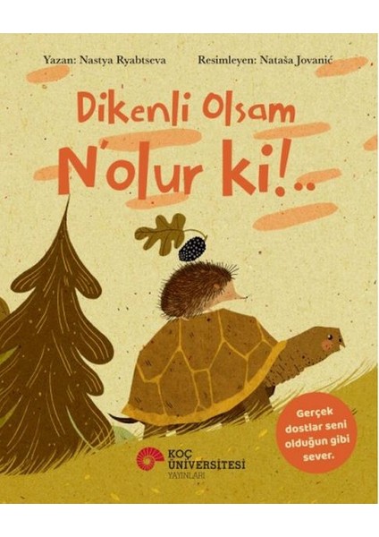 Dikenli Olsam N’olur Ki!..